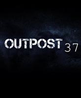 Outpost 37 /  37